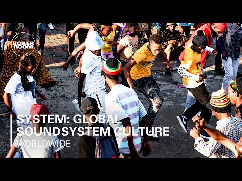 SYSTEM: Global Soundsystem Culture