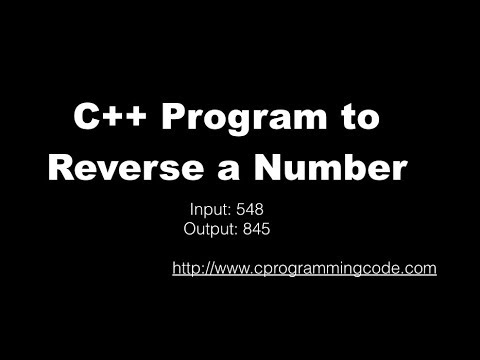 Program to Reverse a Number in C, C++ | Programming Tutorials