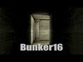 Bunker 16 - Самый Страшный Бункер 