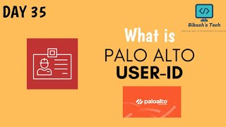 #paloaltofirewalltraining  | Day 35  | What is User-ID  | Detailed Explanation | Lab