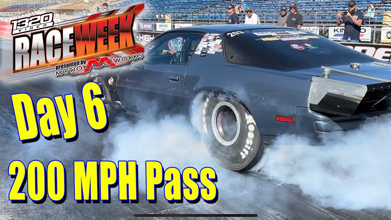 DAY 6  Meltdown Firebird goes nuts and runs 200MPH (Personal Best) we struggled
