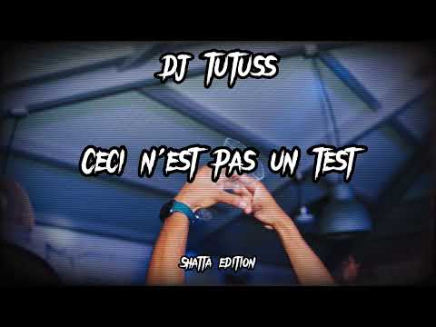 DJ Tutuss - CECI N'EST PAS UN TEST (Shatta 2023)