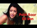 Pehli Baar Dil Yun 4K Video Fardeen K Reema S HD Audio Kumar Sanu Alka Yagnik