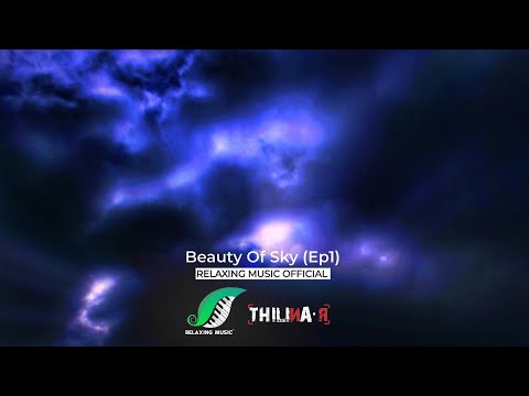 Beauty Of Sky Ep1 | Relaxing Music Official