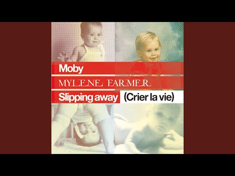 Slipping Away (Crier la Vie) (feat. Mylène Farmer) (Axwell Remix)
