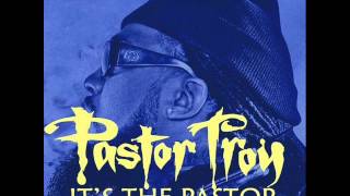 Pastor Troy - Its The Pastor [Prod By DJ Squeeky]