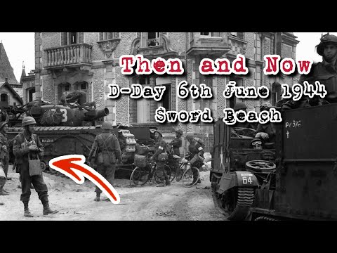 Then and Now | Sword Beach D-Day 6th June 1944