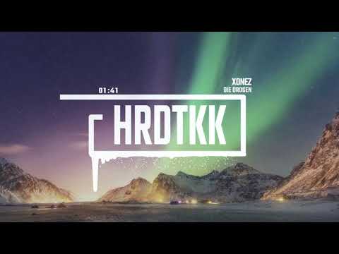 XoneZ - Die Drogen [HARDTEKK]