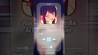 Download lagu War War Tokopedia🎶 Ai Hoshino Cover😋 #ai #hoshino #aihoshino #aicover #cover #shorts #short #trend mp3