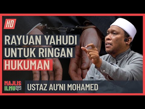 Ustaz Auni Mohamed - Rayuan Yahud! Untuk Ringankan Hukuman