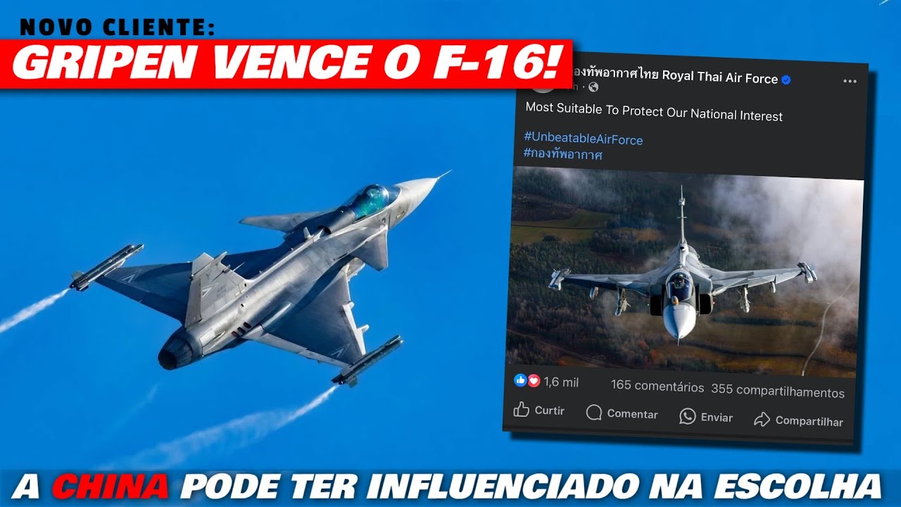 Gripen VENCE o F-16 e é escolhido pela Tailândia: A China pode ter tido um peso na escolha. Entenda