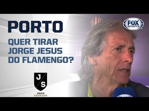 PORTO QUER TIRAR JESUS DO FLAMENGO? 