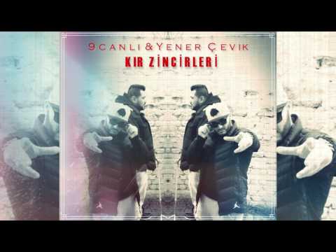 9Canlı ft. Yener Çevik - Kır Zincirleri
