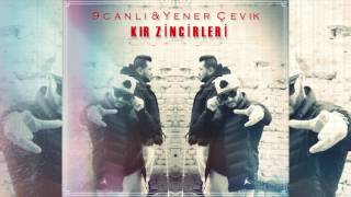 9Canlı ft. Yener Çevik - Kır Zincirleri