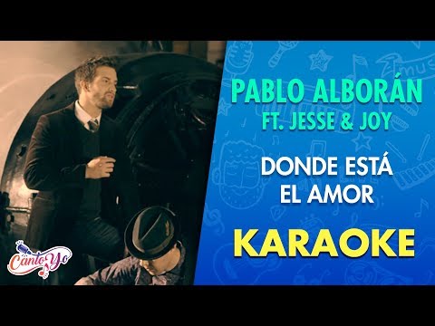 Pablo Alborán - Donde Está El Amor ft. Jesse & Joy (Karaoke) | CantoYo
