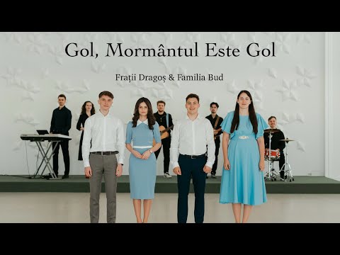 Frații Dragoș & Familia Bud - Gol, Mormântul Este Gol (Cover)