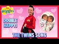 Double Happy The Twins Song With Caterina Wiggle The Wiggles