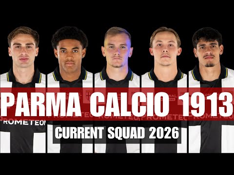 Parma Calcio 1913 Squad 2026 | Full Team Overview & Lineup | Nhat Squad TV