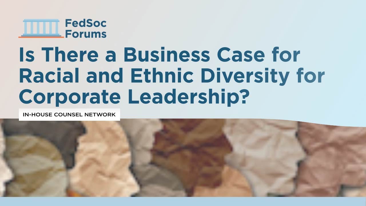 Is There a Business Case for Racial and Ethnic Diversity for Corporate Leadership?