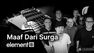 Download lagu Element - Maaf Dari Surga (Audio Lyrics) mp3