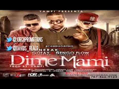 Dime Mami - Nerak Ft Ñengo Flow Y Gotay ( Prod By Yampi )