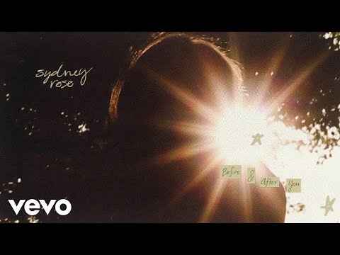 Sydney Rose - Before & After You (Lyric Video)