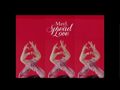 May J. - "Spread Love" MUSIC VIDEO