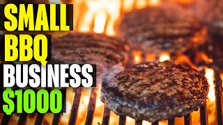 How to Start a Small BBQ Business with $1000