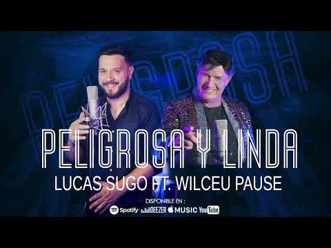 Lucas Sugo de Wilceu Pause - Peligrosa y linda (video lyric)