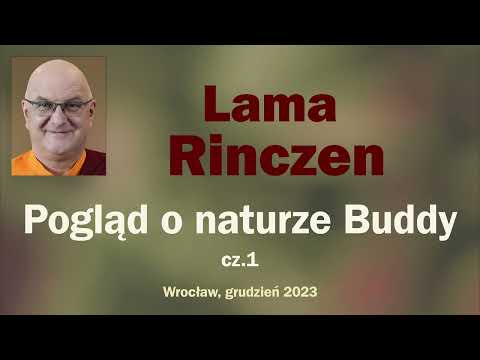 Lama Rinczen - Pogląd o naturze Buddy, cz.1