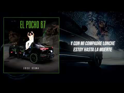 El Pocho 67 - Erick Osuna [Video Lyric]