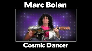 Marc Bolan - Cosmic Dancer