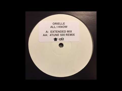 Orielle ‎– All I Know (4Tune 500 Remix) [HD]