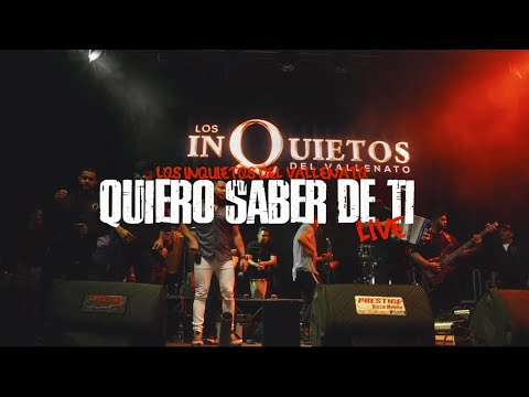 Quiero Saber De Ti (En Vivo) - Los Inquietos Del Vallenato
