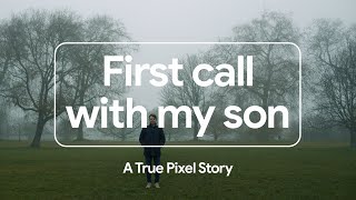 First Call With My Son - Matthew’s True Pixel Story