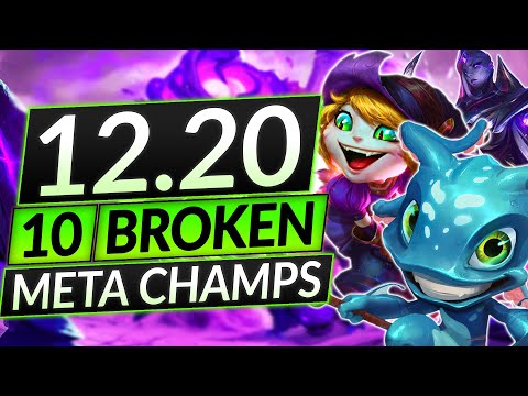 10 NEW BROKEN Champions for Patch 12.20 - BEST Champs to MAIN - LoL Guide
