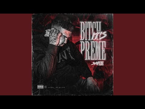 Bitch It's Preme