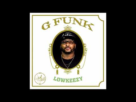 LowKeezy -G Funk