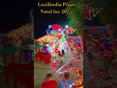 Luzilândia Piauí 2025 Natal luz da cidade