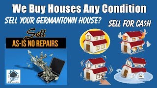 We Buy Houses Germantown PA – 215-558-5233 – Sell Your House Fast Germantown PA