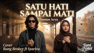Download lagu AUTO MERINDING BAPER! ✨ Satu Hati Sampai Mati - Thomas Arya | Cover Slow Rock Bang Brokey ft Syariva mp3