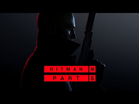 Hitman 3 - Gameplay Walkthrough (All Assassinations) - Part 6 - "Carpathian Mountains: Untouchable"