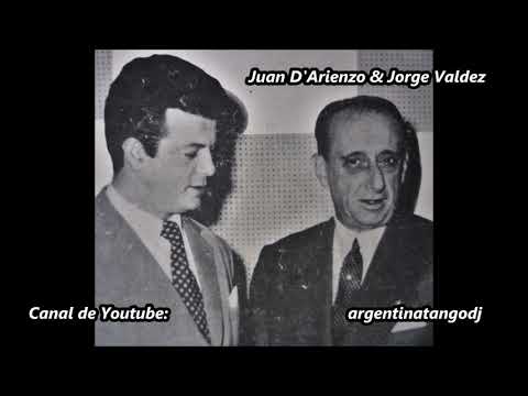 JUAN D'ARIENZO - JORGE VALDEZ - 10 TANGAZOS INOLVIDABLES