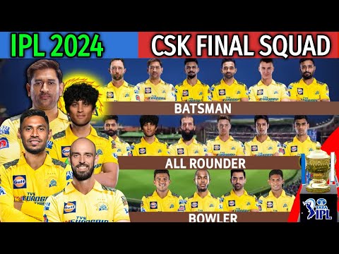 Chennai Team Full and Final Players List | CSK Team Final Squad | CSK Team Squad 2024 | IPL 2024