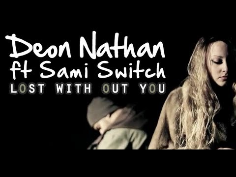 Deon Nathan Ft. Sami Switch - Lost Without You