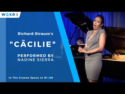 Nadine Sierra: Cäcilie by Richard Strauss