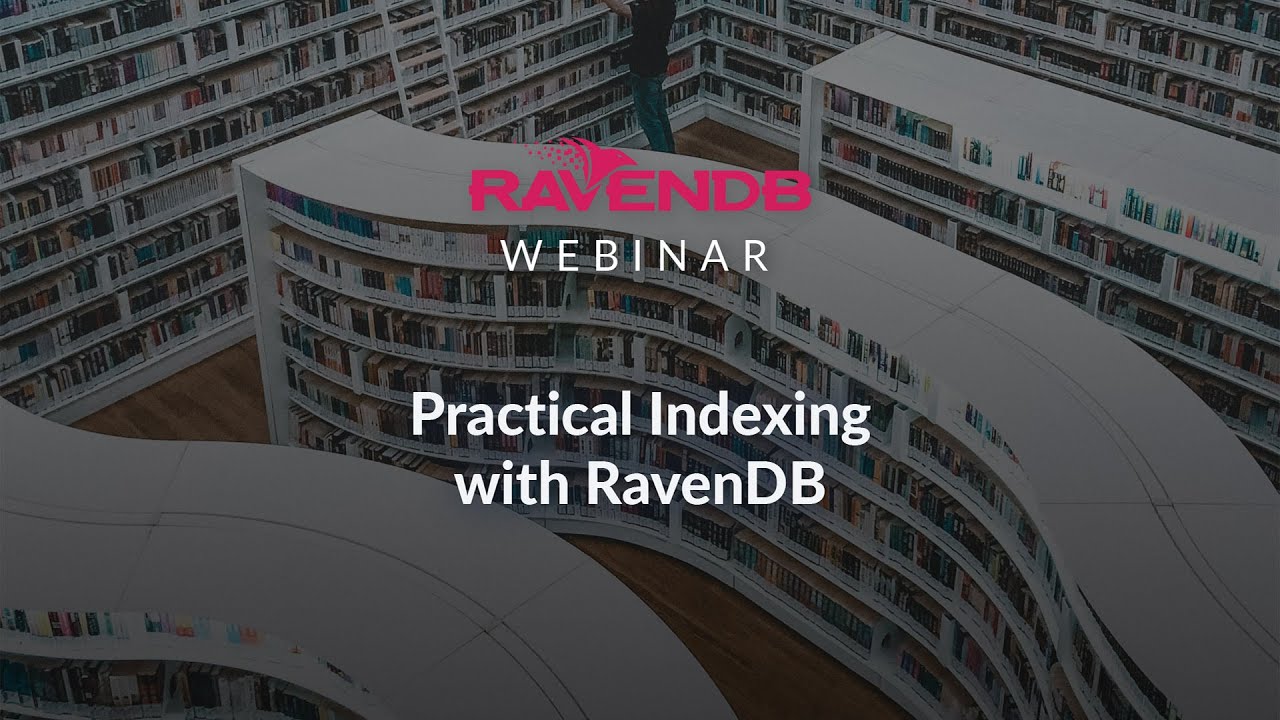 Practical Indexing with RavenDB