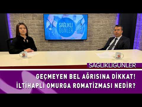 Geçmeyen Bel Ağrısına Dikkat! | İltihaplı Omurga Romatizması Nedir? | Doç. Dr. Arif Kaya