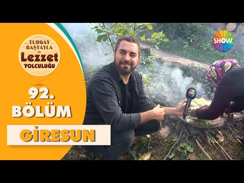 Turgay Başyayla ile Lezzet Yolculuğu 92. Bölüm | Giresun