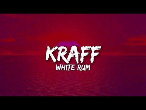 Kraff - White Rum (Lyrics)
